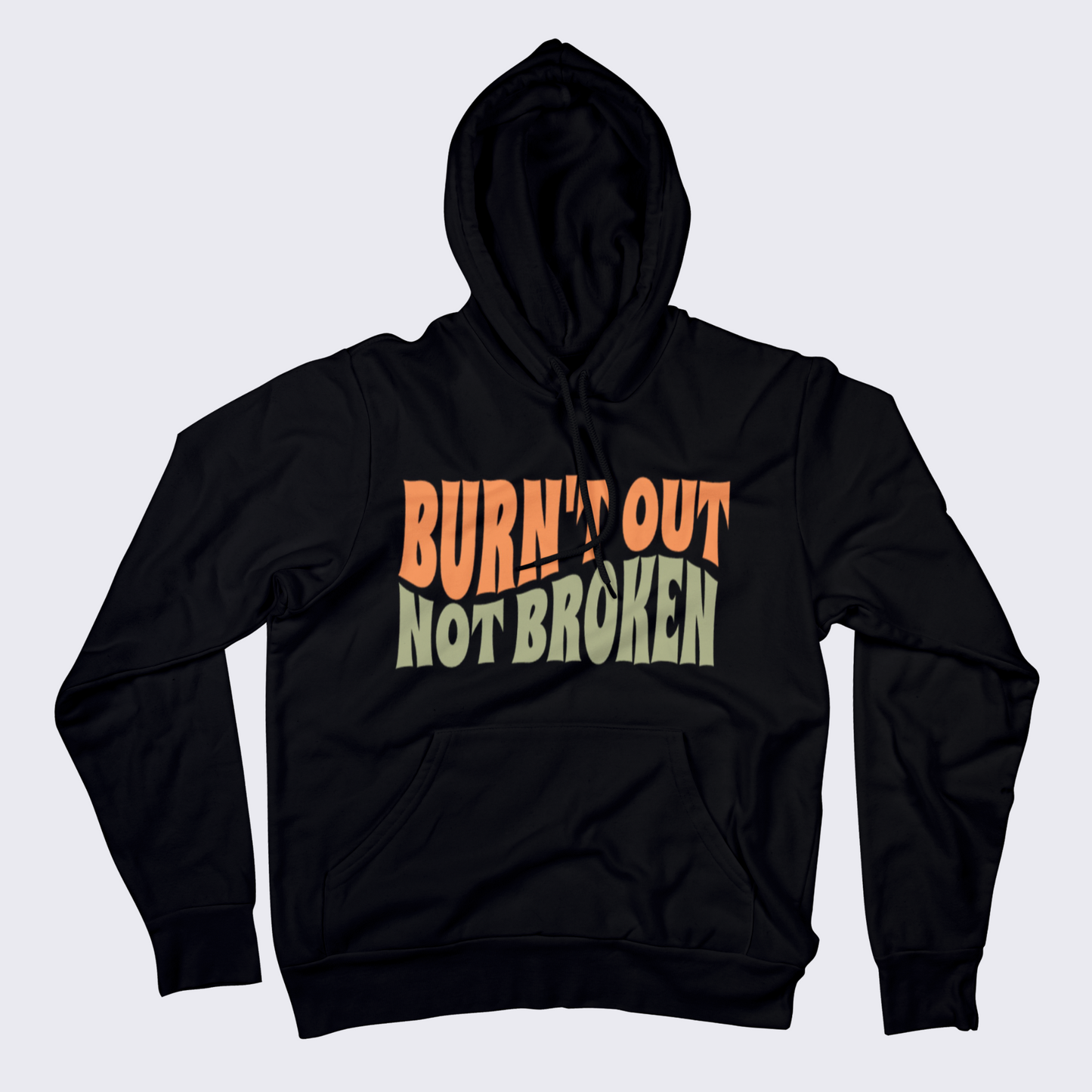 Burnt out not broken mens mental health awareness hoodie
