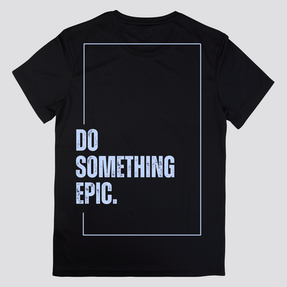 Black t-shirt with FEARLESS text on front and Do Something Epic quote on back