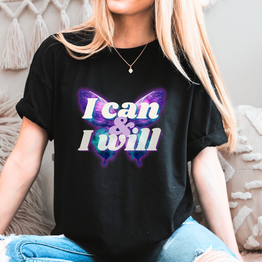 I Can & I Will - Butterfly Graphic Motivational T-Shirt