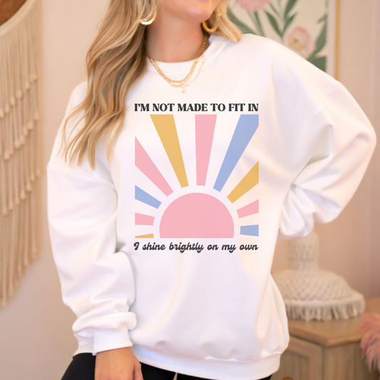 I'm not made to fit in. Inclusion Advocate White Sweatshirt