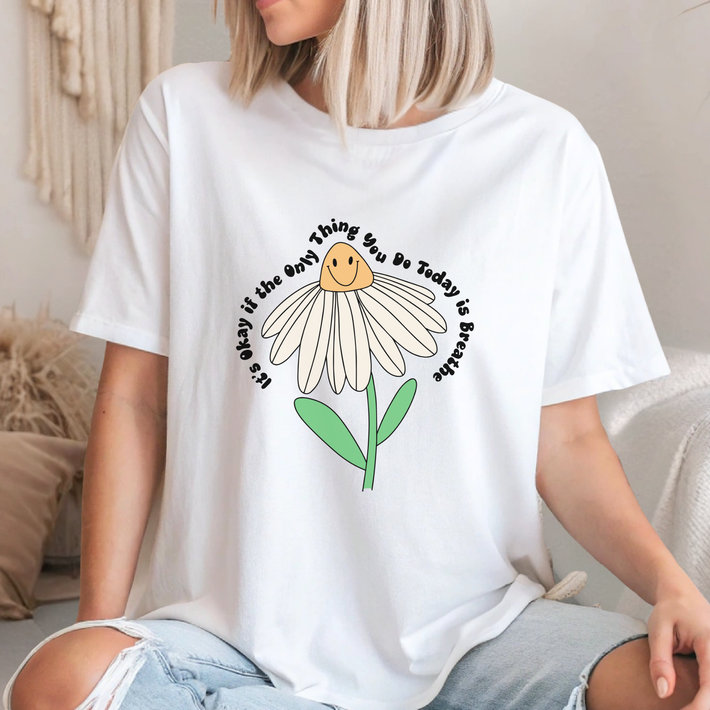 It's Okay If The Only Thing You Do Today Is Breathe - Cute Self-Care T-Shirt