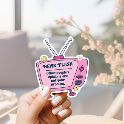NEWS FLASH other people's opinions are not your problem retro tv sticker