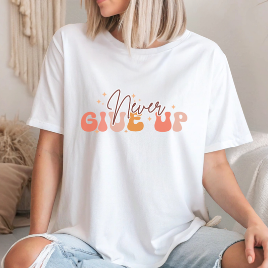 Never Give Up - Women's Mental Health T-Shirt