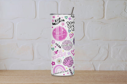Cup of Positivity – 20oz Skinny Tumbler. Mental Health Affirmations & Doodle Art