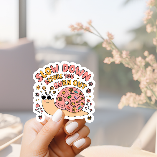 slow down before you burn out retro snail mental health sticker